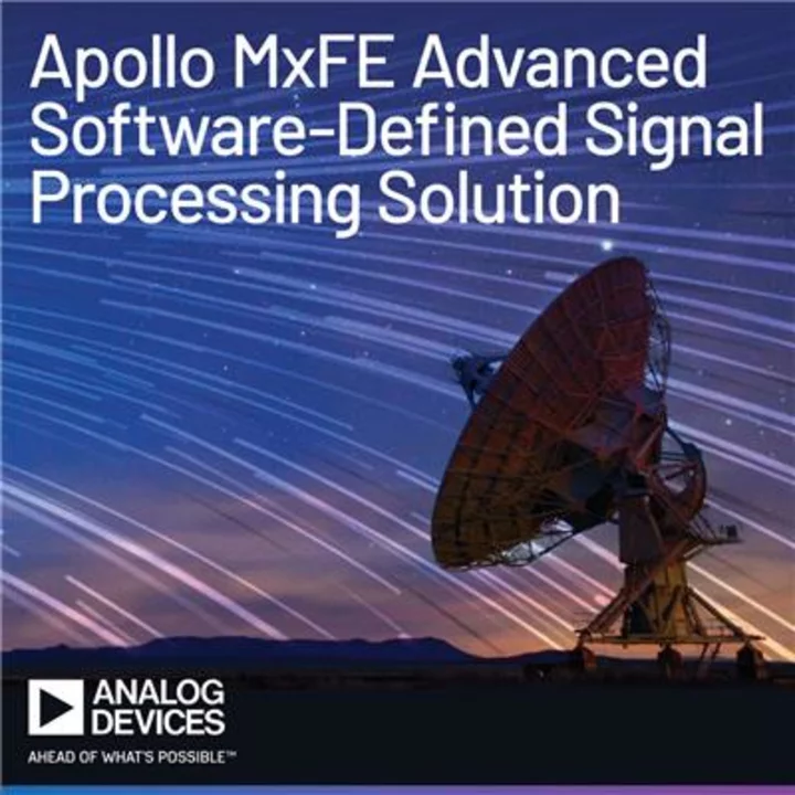 Analog Devices Announces Apollo MxFE Advanced Software-Defined Signal Processing Solution for Aerospace & Defense, Instrumentation, and Next-Generation Wireless Communications